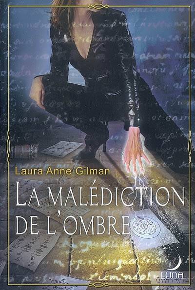 La malédiction de l'ombre | Laura Anne Gilman, Pierre Vandeplanque