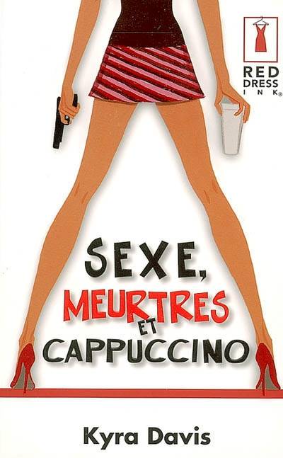 Sexe, meurtres et cappuccino | Kyra Davis, Cécile Desthuilliers