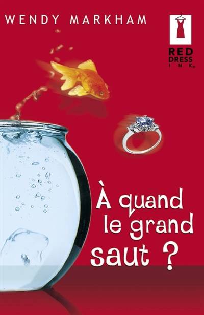 A quand le grand saut ? | Wendy Markham, Lucie Delplanque