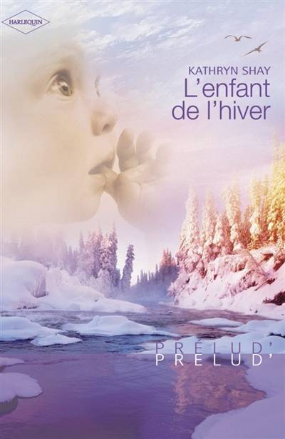 L'enfant de l'hiver | Kathryn Shay, Michel Maussière