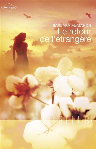 Le retour de l'étrangère | Barbara McMahon, Elizabeth Benarbane