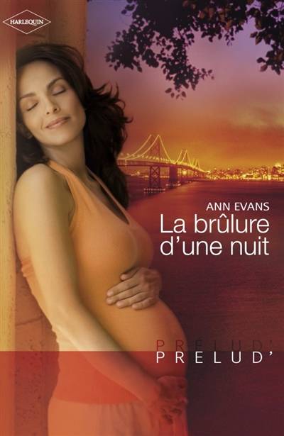 La brûlure d'une nuit | Ann Evans, Françoise Rigal