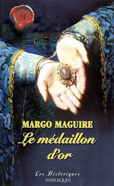 Le médaillon d'or | Margo Maguire, Philippe Barbier