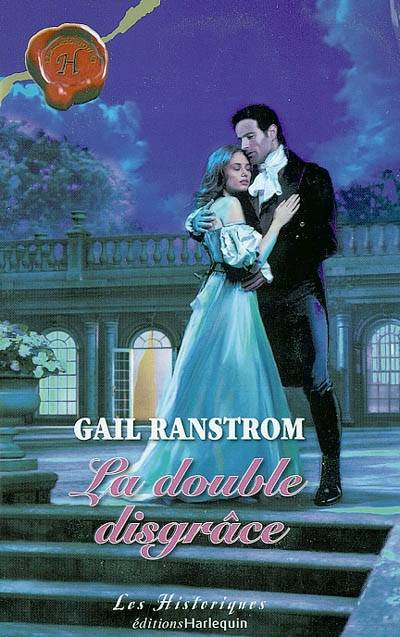 La double disgrâce | Gail Ranstrom, Edwige Hennebelle