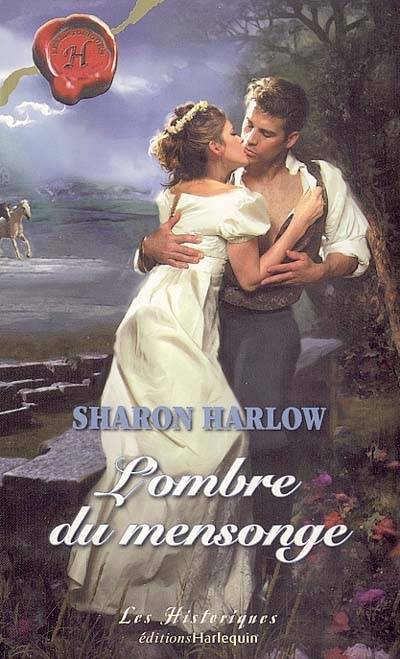 L'ombre du mensonge | Sharon Harlow, Edwige Hennebelle