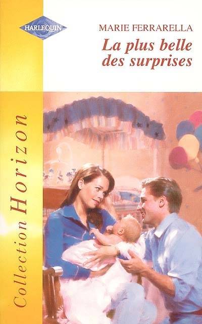 La plus belle des surprises | Marie Ferrarella, Alexis Vincent