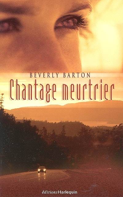 Chantage meurtrier | Beverly Barton, Karine Guerre