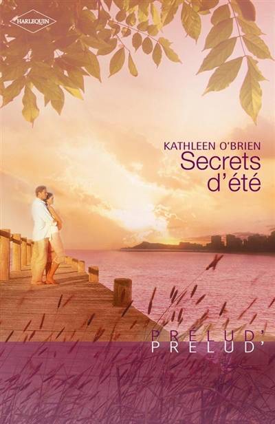 Secrets d'été | Kathleen O'Brien, Emmanuelle Debon