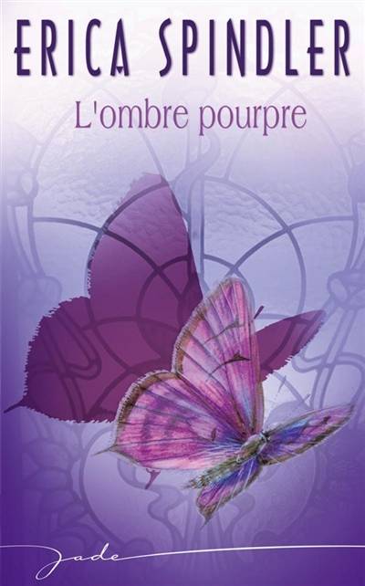 L'ombre pourpre | Erica Spindler, Jean Esch