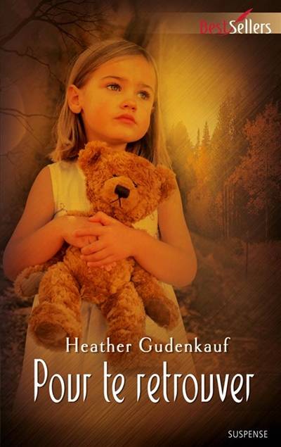 Pour te retrouver | Heather Gudenkauf, Jeanne Deschamp