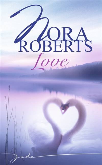 Love | Nora Roberts, Eveline Charlès, Odile Wolfstirn