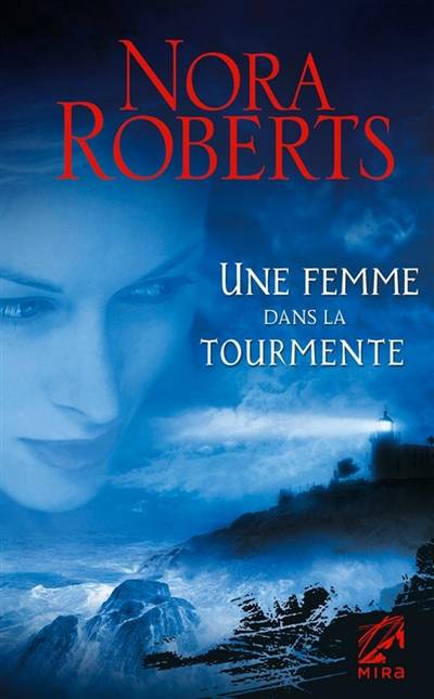 Une femme dans la tourmente | Nora Roberts, Michel Ganstel