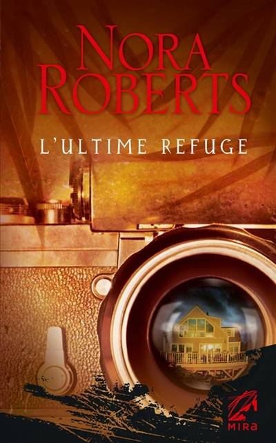 L'ultime refuge | Nora Roberts, Régina Langer