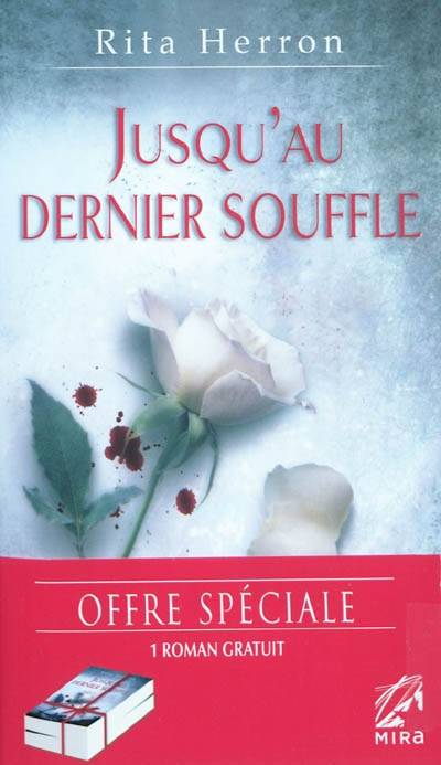 Jusqu'au dernier souffle : offre spéciale | Rita B. Herron, Joseph Teller, Marie-Pierre Malfait, Lucie Périneau