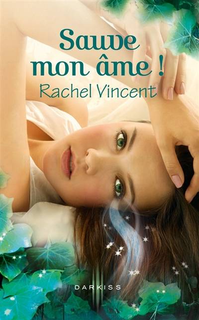 Sauve mon âme ! | Rachel Vincent, Emmanuelle Debon