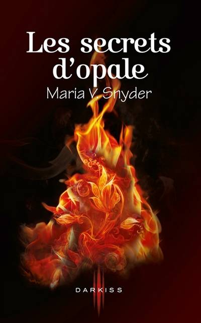 Les secrets d'opale | Maria V. Snyder, Karen Degrave