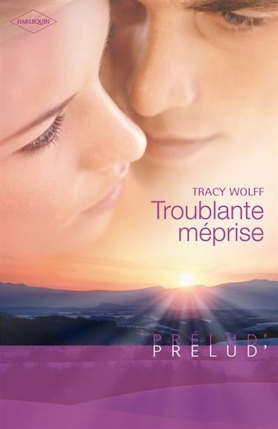 Troublante méprise | Tracy Wolff, Christine Mazaud