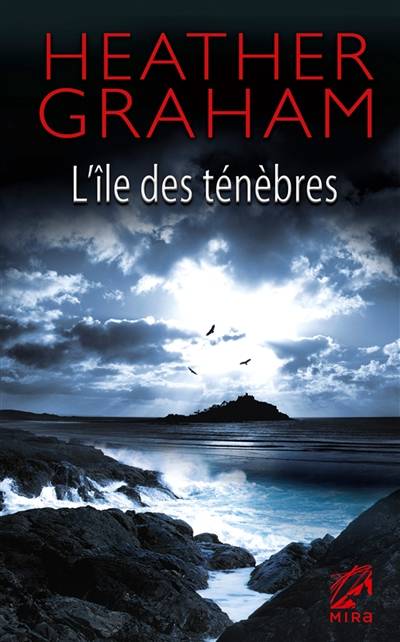 L'île des ténèbres | Heather Graham, Françoise Nagel