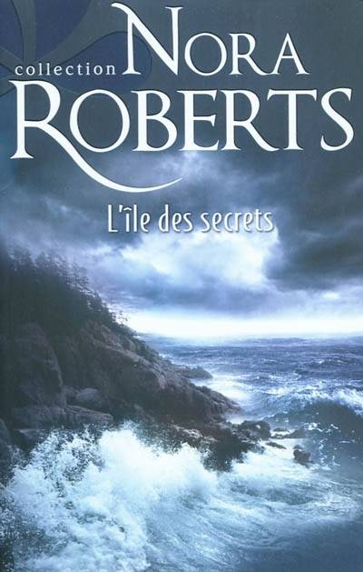 L'île des secrets | Nora Roberts, Andrée Jardat