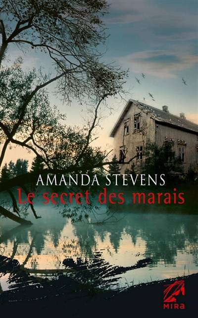 Le secret des marais | Amanda Stevens, Valéry Lameignère