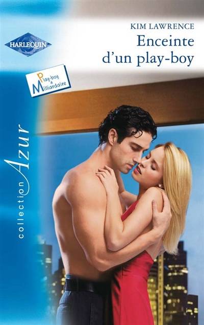 Enceinte d'un play-boy | Kim Lawrence, Elisabeth Marzin