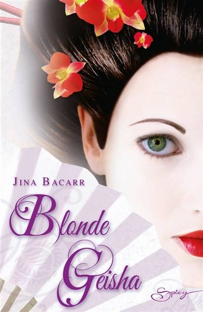 Blonde geisha | Jina Bacarr, Laura Palmer