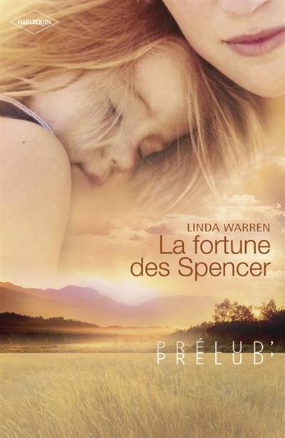 La fortune des Spencer | Linda Warren, Francoise Rigal