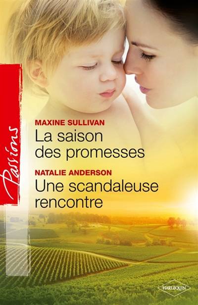 La saison des promesses. Une scandaleuse rencontre | Maxine Sullivan, Natalie Anderson, Laurence Lenglet, Julia Taylor