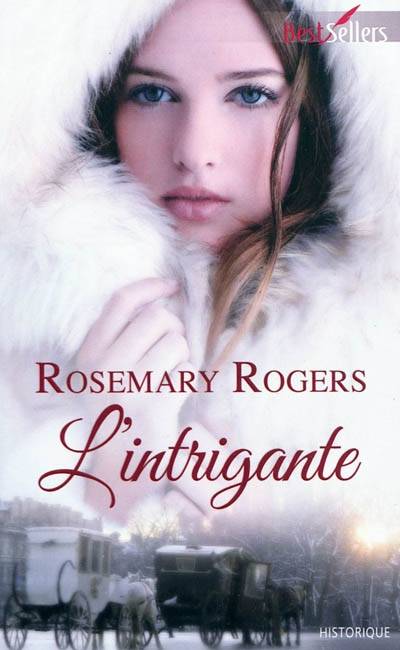 L'intrigante | Rosemary Rogers, Marie-José Lamorlette