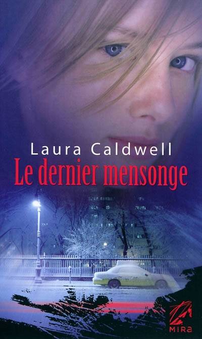 Le dernier mensonge | Laura Caldwell, Sylvie Neaurépy