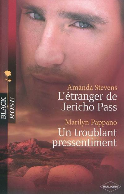 L'étranger de Jericho Pass. Un troublant pressentiment | Amanda Stevens, Marilyn Pappano, Estelle Belhis, Vanessa Aucanot