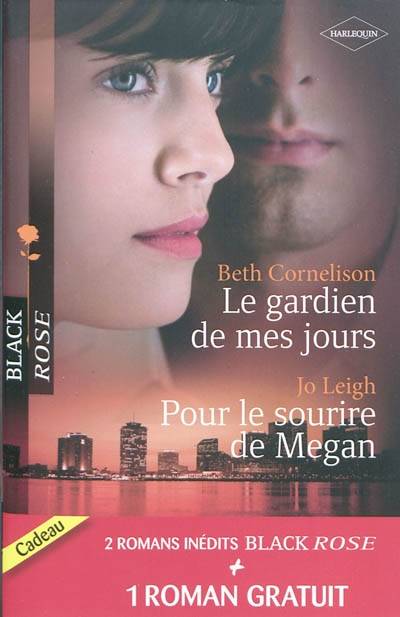 Le gardien de mes jours. Pour le sourire de Megan. Prisonnière de l'amour | Beth Cornelison, Jo Leigh, Justine Davis, Carole Pauwels, Catherine Valleroy, Françoise Doris