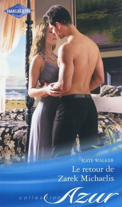 Le retour de Zarek Michaelis | Kate Walker, Marie May