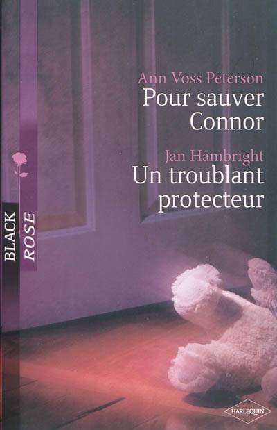 Pour sauver Connor. Un troublant protecteur | Ann Voss Peterson, Jan Hambright, Estelle Belhis, Hervé Pernette