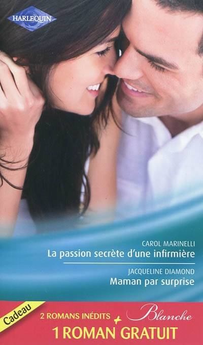 La passion secrète d'une infirmière. Maman par surprise. Urgence à Pelican Beach | Carol Marinelli, Jacqueline Diamond, Emily Forbes, Marie Villani, Nathalie Berthet