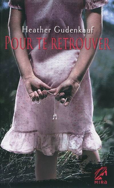 Pour te retrouver | Heather Gudenkauf, Jeanne Deschamp