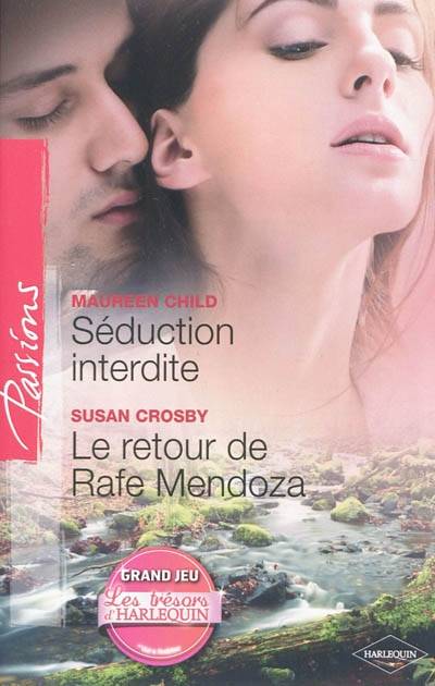 Séduction interdite. Le retour de Rafe Mendoza | Maureen Child, Susan Crosby, Francine Sirven, Edouard Diaz