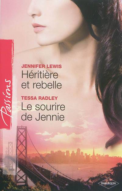 Héritière et rebelle. Le sourire de Jennie | Jennifer Lewis, Tessa Radley, Rosa Bachir, Natalia Delys