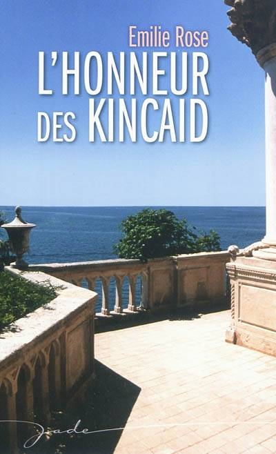 L'honneur des Kincaid | Emilie Rose, Aure Bouchard, Alba Neri, Josée Bégaud