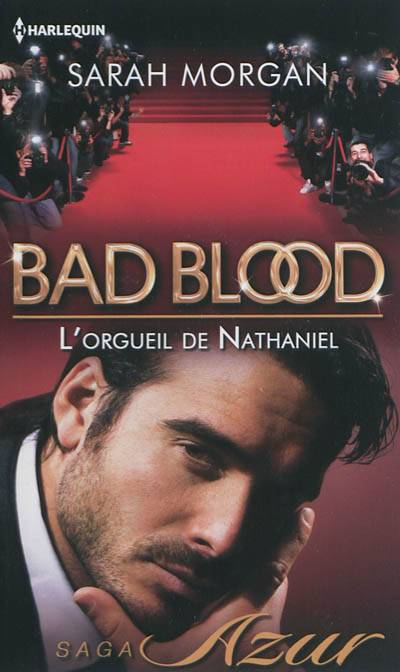 L'orgueil de Nathaniel : bad blood | Sarah Morgan, Louise Lamberson