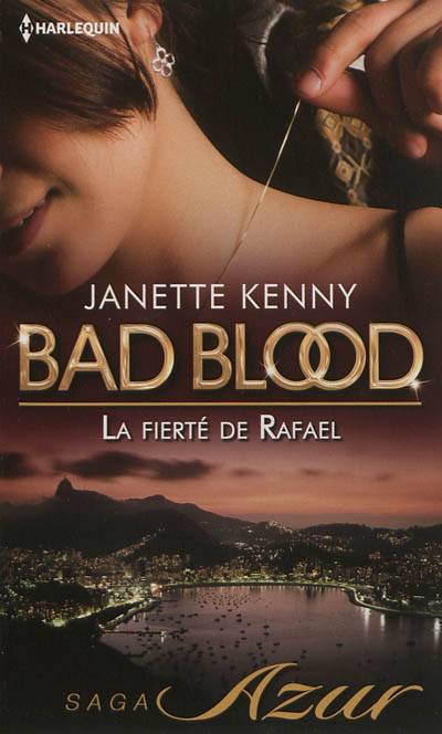 La fierté de Rafael : bad blood | Janette Kenny, Louise Lamberson