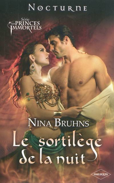 Le sortilège de la nuit : les princes immortels | Nina Bruhns, Yohan Lemonnier-Meheu