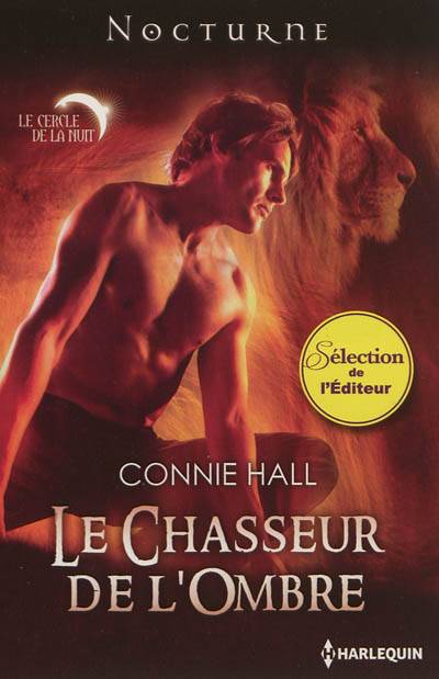 Le cercle de la nuit. Le chasseur de l'ombre | Connie Hall, Karen Degrave