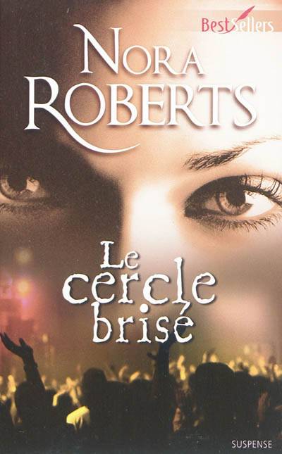 Le cercle brisé | Nora Roberts, Katia Novet Saint-Lot