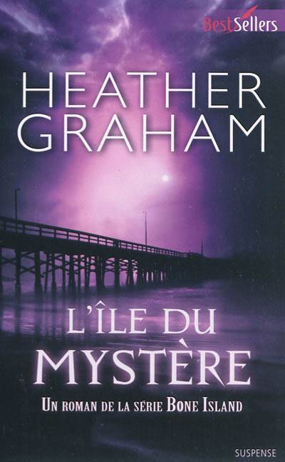 L'île du mystère : un roman de la série Bone Island | Heather Graham, Marie Chabin