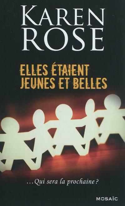 Elles étaient jeunes et belles : ... qui sera la prochaine ? | Karen Rose, Philippe Mortimer