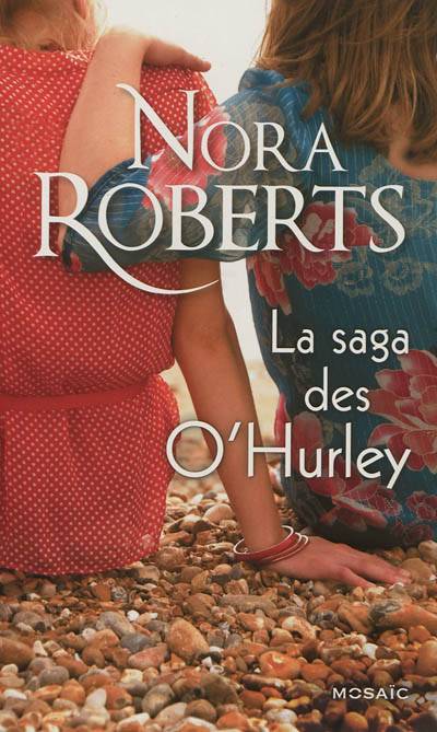 La saga des O'Hurley | Nora Roberts, B. Dufy, Fabrice Canepa