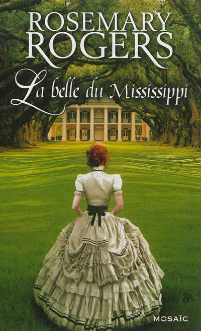 La belle du Mississippi | Rosemary Rogers, Marie-José Lamorlette