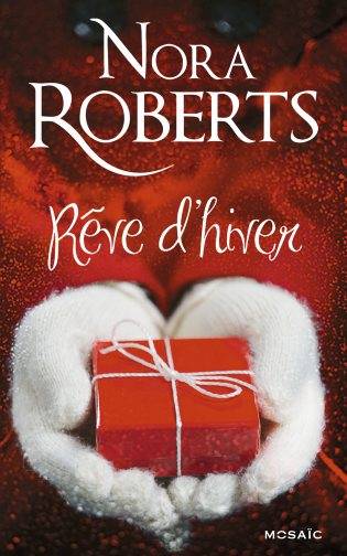 Rêve d'hiver | Nora Roberts, Andrée Jardat, Jeanne Deschamp