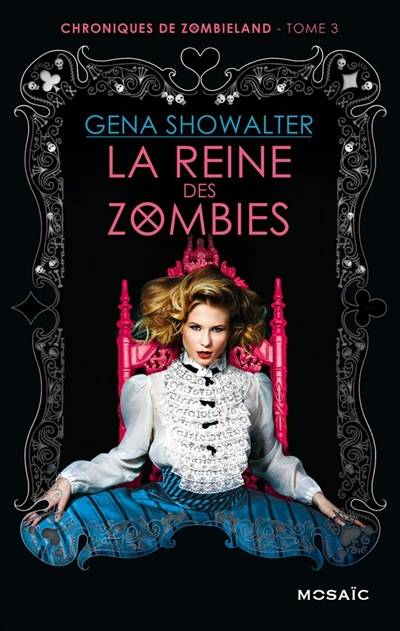 Chroniques de Zombieland. Vol. 3. La reine des zombies | Gena Showalter, Barbara Versini